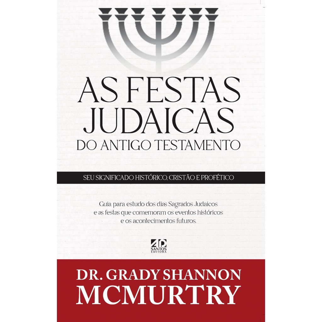 As Festas Judaicas do Antigo Testamento Grady S. McMurtry Shopee Brasil