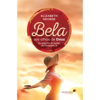 Bela aos olhos de Deus | Os Tesouros Da Mulher De Provérbios 31 | Elizabeth George em Oferta na Shopee