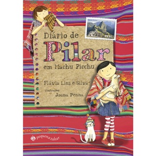 DIARIO DE PILAR EM MACHU PICCHU - PEQUENA ZAHAR