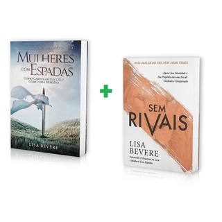 Kit 2 Livros Mulheres com Espadas + Sem Rivais | Lisa Bevere | Editora Chara em Oferta na Shopee