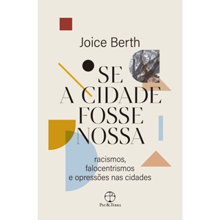 SE A CIDADE FOSSE NOSSA - PAZ E TERRA