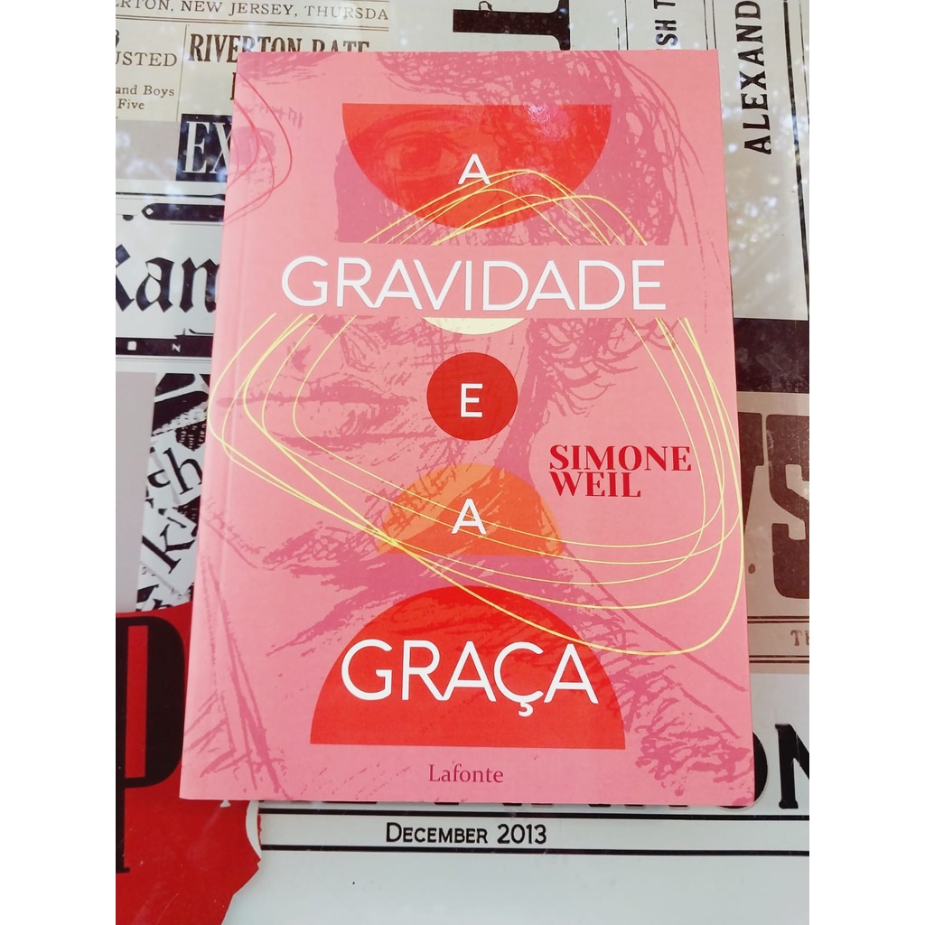 A Gravidade e a Graça - Simone Weil (Editora Lafonte) | Shopee Brasil