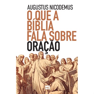 QUE A BIBLIA FALA SOBRE ORACAO, O - MUNDO CRISTAO