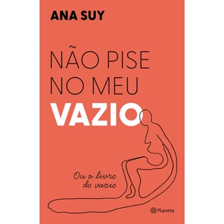 NAO PISE NO MEU VAZIO - PLANETA