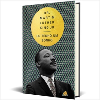 Livro Eu Tenho Um Sonho - Dr. Martin Luther King Jr. - Edição Bilíngue