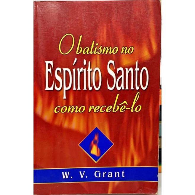 Livro O batismo no Espírito Santo - como recebê-lo, para os que ensinam ...