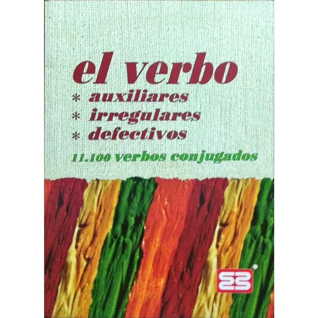 El Verbo Auxiliares Irregulares Defectivos Verbos Conjugados De Florencio Valenzuela