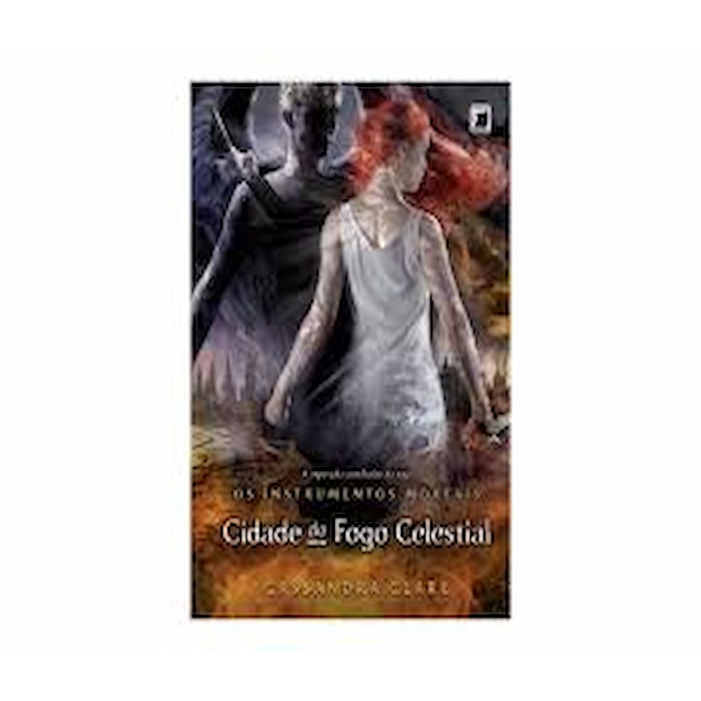 CIDADE DO FOGO CELESTIAL autor CASSANDRA CLARE | Shopee Brasil