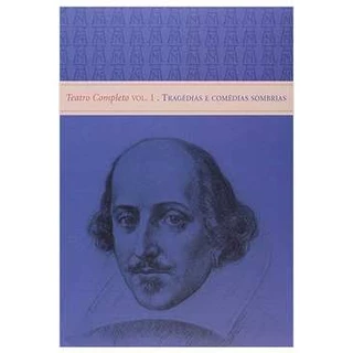 Teatro Completo Vol. 1: Tragédias e Comédias Sombrias de William Shakespeare 7107099