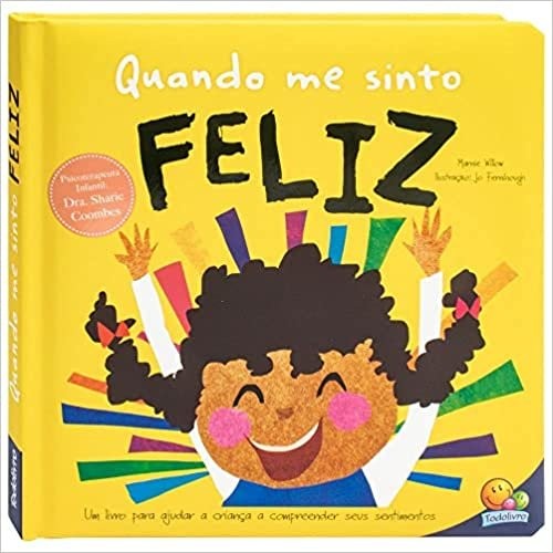 Quando me Sinto: Feliz - Livro infantil para explorar as emoções de ...