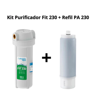 Kit Purificador de Água FIT 230 Rosca Metal 3/4" + Refil PA 230 Planeta Água