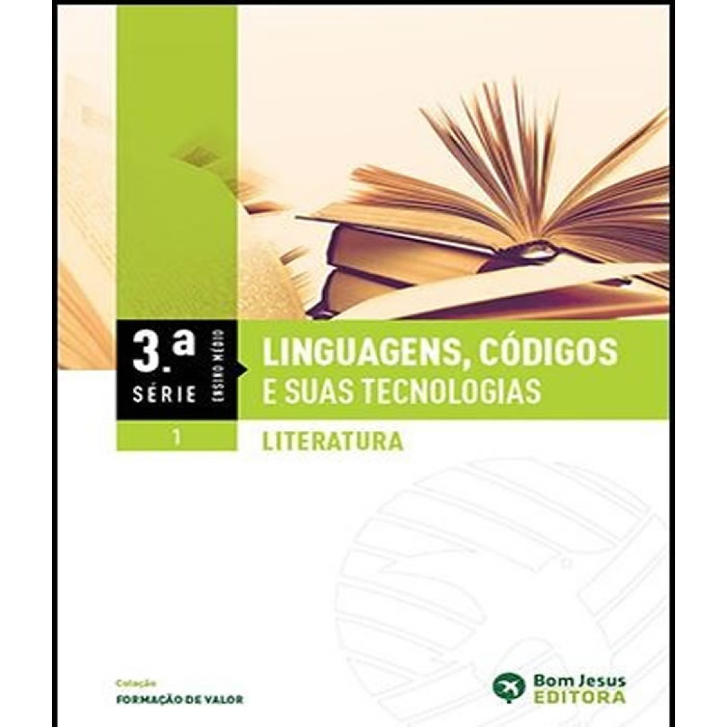 LINGUAGENS, CODIGOS E SUAS TECNOLOGIAS LITERATURA 3 SERIE VOL 01 EM ...