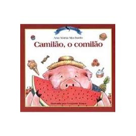 Camilão, O Comilão de Ana Maria Machado 7125876 | Shopee Brasil