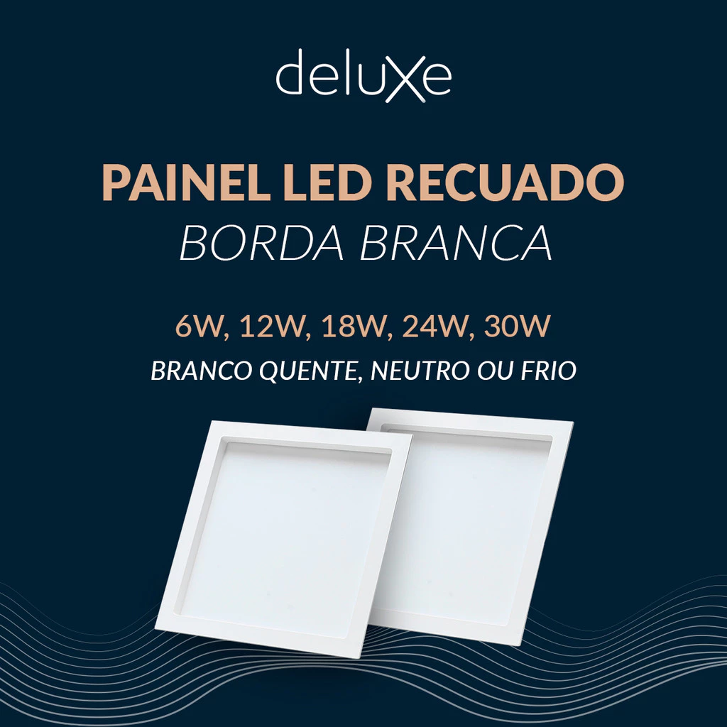 Painel Led Recuado Comfort 6w, 12w, 18w, 24w ou 30w 3000k, 4000k ou 6500k 110v/220v Bivolt Branco Deluxe By Avant