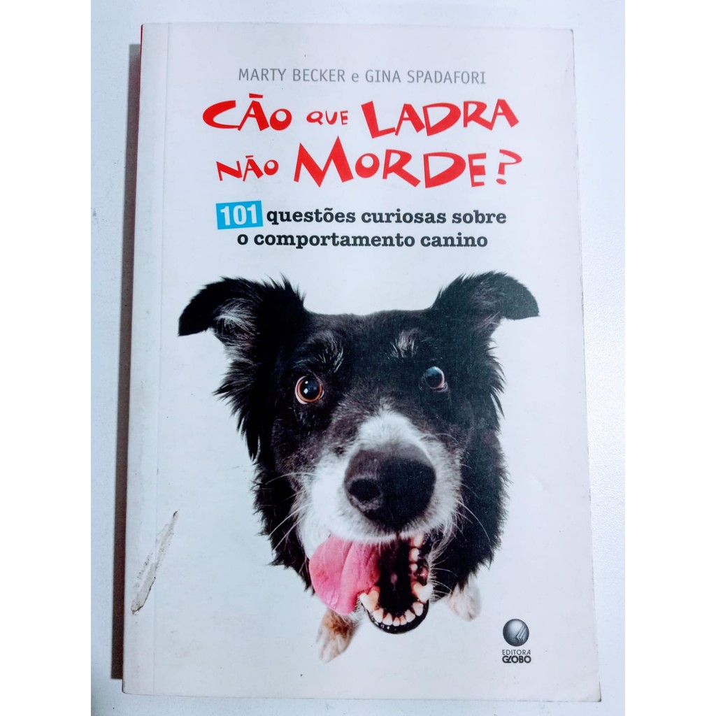 Cao Que Ladra Nao Morde? de Gina Spadafori - Marty Becker | Shopee Brasil