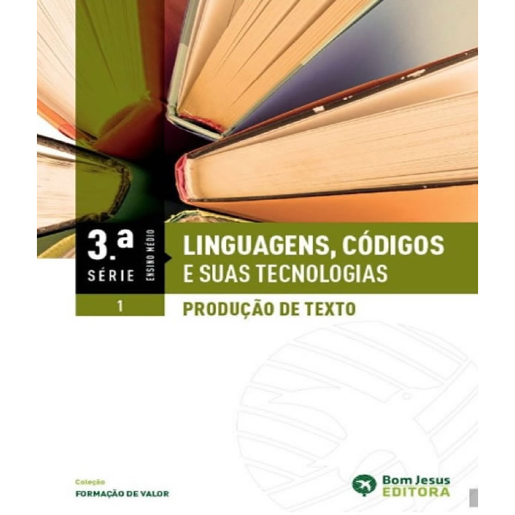 LINGUAGENS, CODIGOS E SUAS TECNOLOGIAS PRODUCAO DE TEXTO 3 SERIE VOL 01 ...