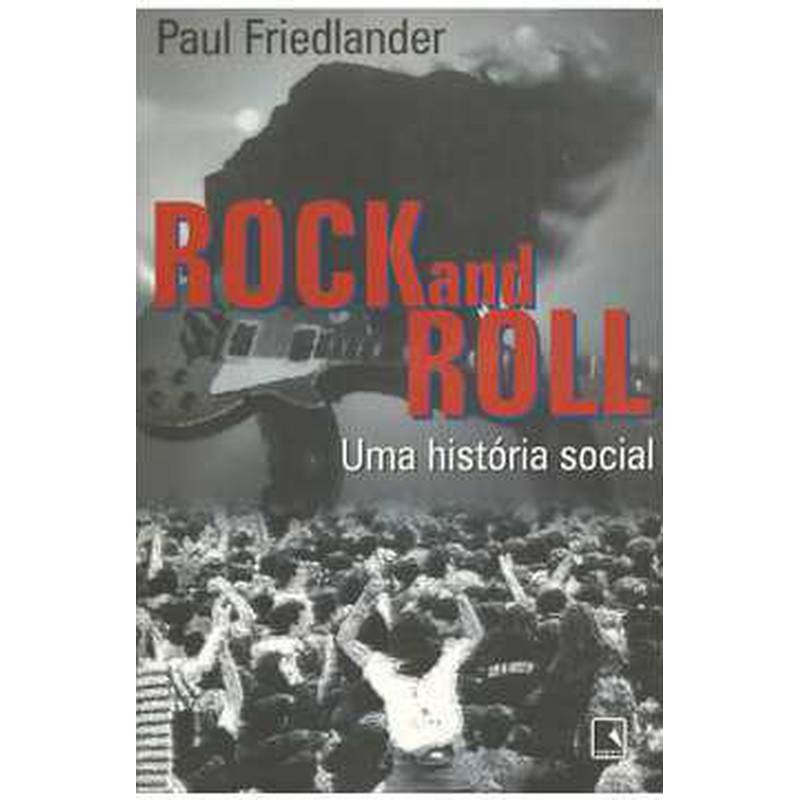 Rock and Roll - uma História Social de Paul Friedlander 7106697 ...