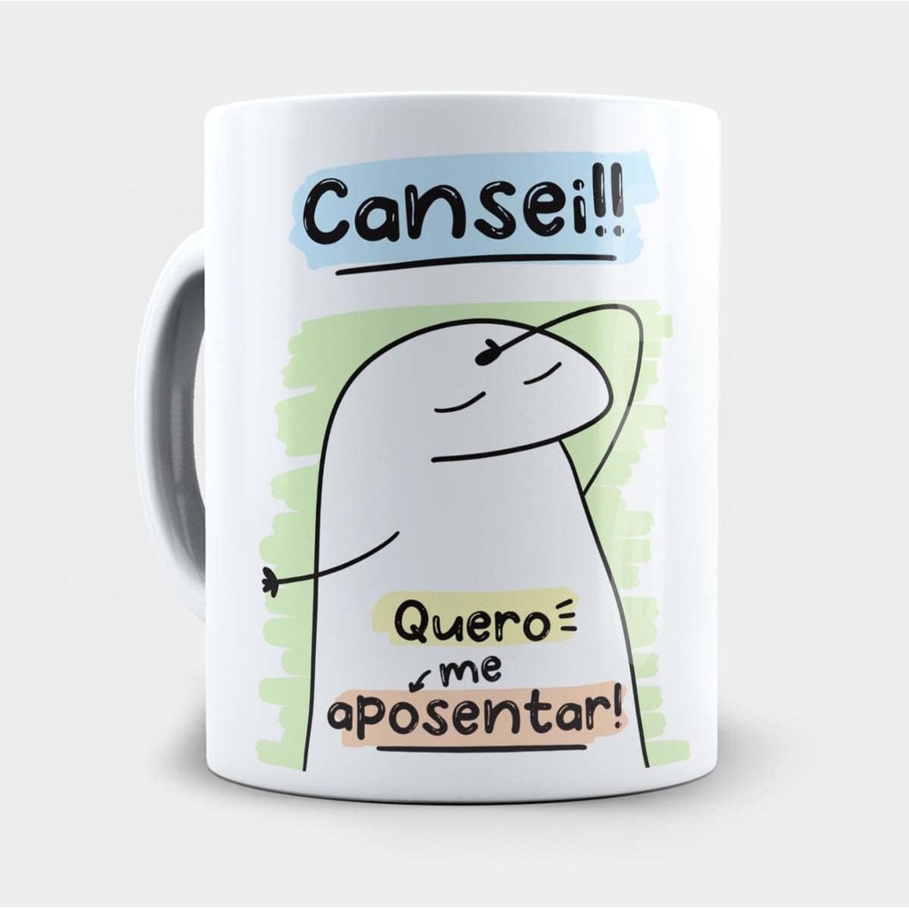 Caneca Flork Cansei quero me Aposentar 1 Xícara Personalizada 325ml Presente