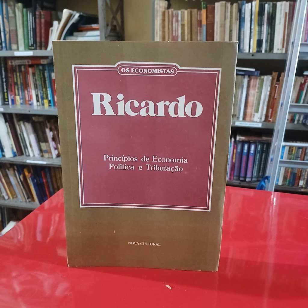 coleção os economistas - david ricardo princípios de economia política ...