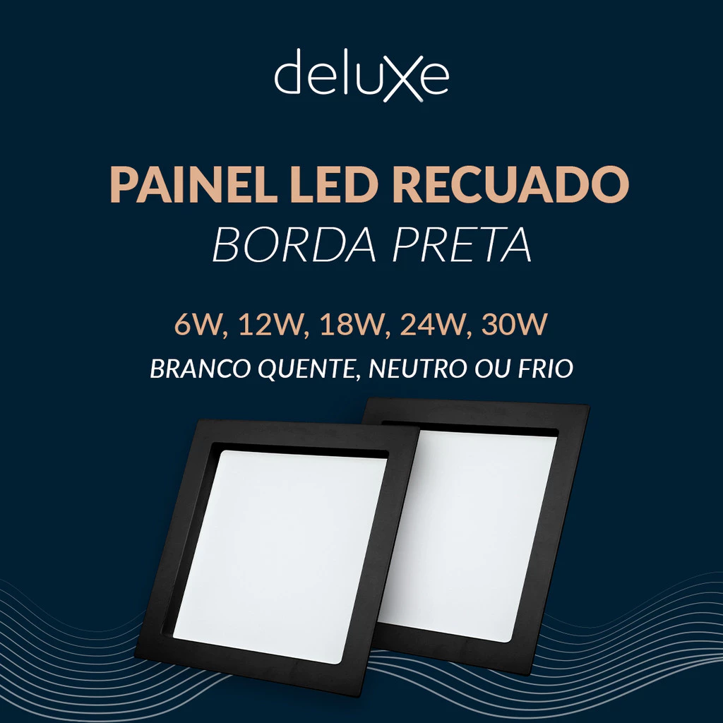 Painel Led Recuado Comfort 6w, 12w, 18w, 24w ou 30w 3000k, 4000k ou 6500k 110v/220v Bivolt Preto Deluxe By Avant