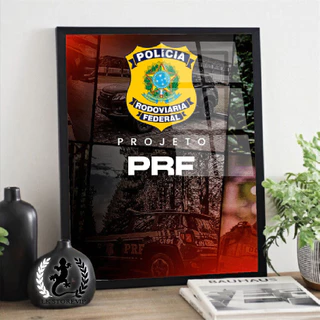 Placa decorativa PRF Policia Rodoviaria Federal Motivacional 4k