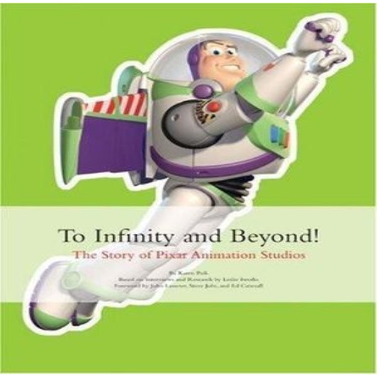 To Infinity and Beyond!: The Story of Pixar Animation Studios autor ...