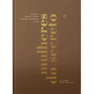 Mulheres do Secreto | Quarto - Bíblia - Chão - Portas Cerradas e Deus |Capa Dura |Viviane Martinello em Oferta na Shopee