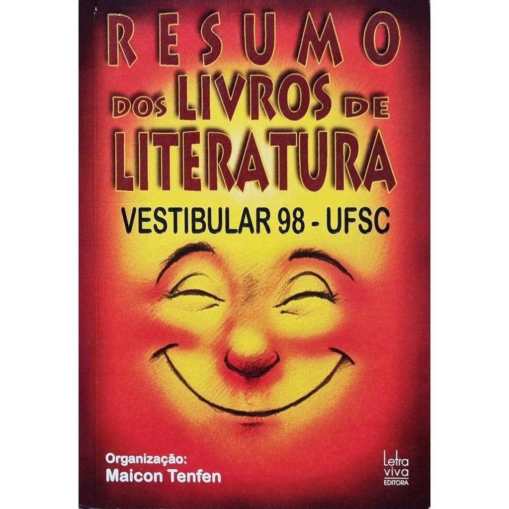 Livro: Resumo dos Livros de Literatura - Vestibular 98 - UFSC (Outlet ...