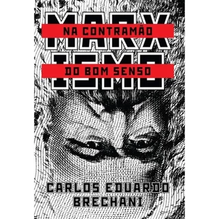 Marxismo na Contramão do Bom senso | Carlos Eduardo Brechani em Oferta na Shopee