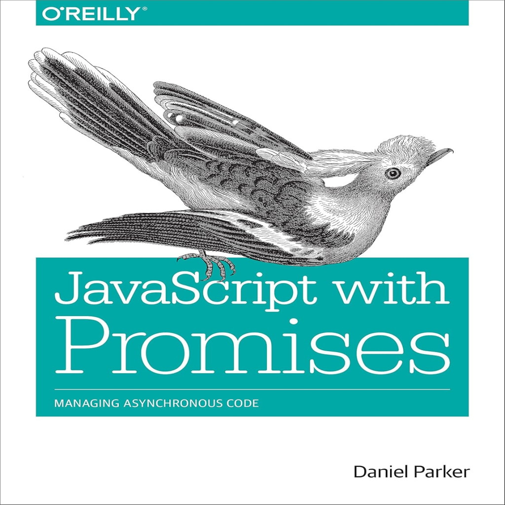 JavaScript with Promises: Managing Asynchronous Code autor Parker ...