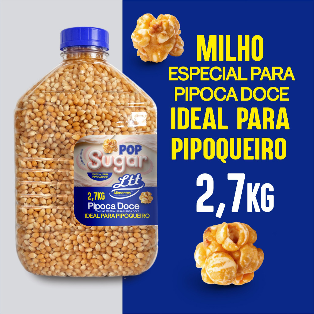 MILHO DE PIPOCA DOCE PARA PIPOQUEIRO 2,7KG Marca Oficial Mais Tempero ...