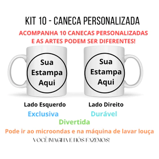 KIT 10 Canecas Personalizadas com sua Logo ou Arte ou Foto.