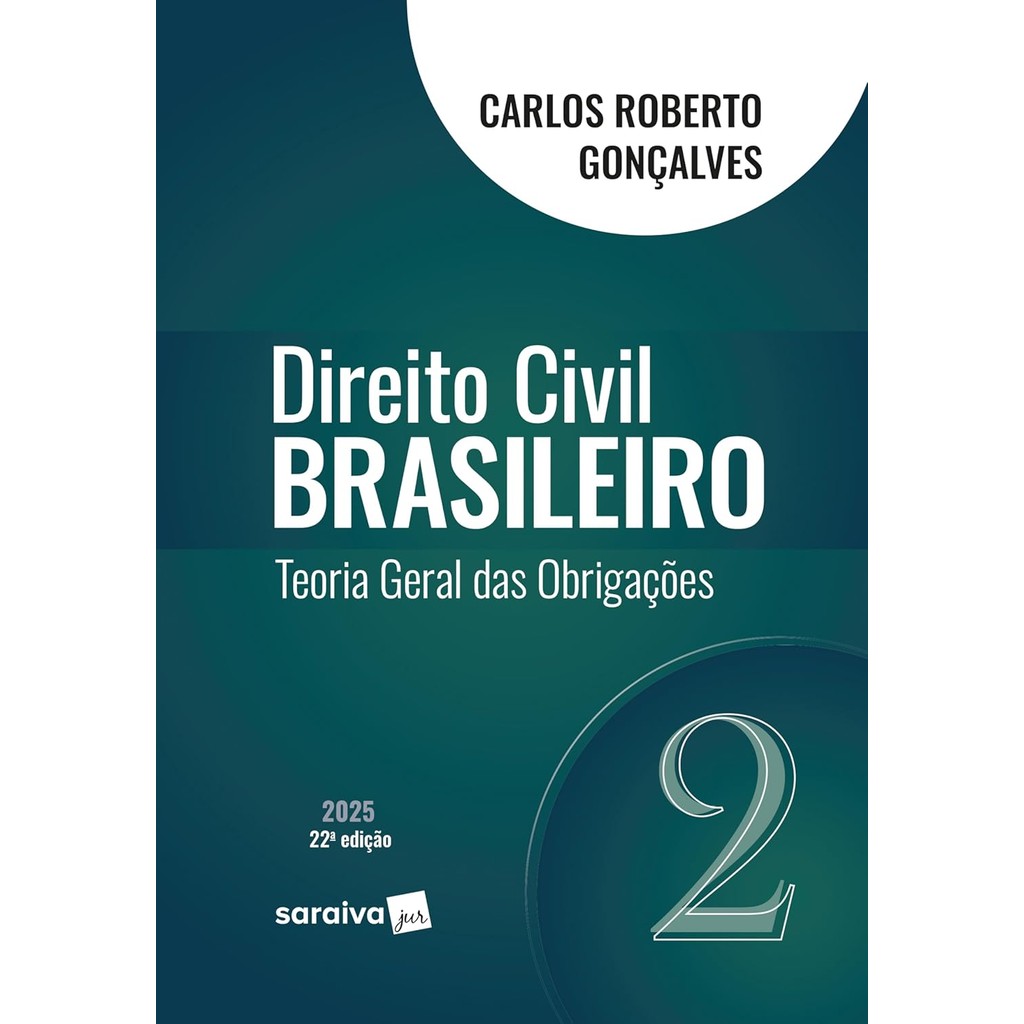 Direito Civil Brasileiro - Teoria Geral das Obrigações - Vol.2 - 22ª ...