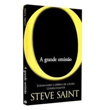 A GRANDE OMISSAO autor STEVE SAINT | Shopee Brasil