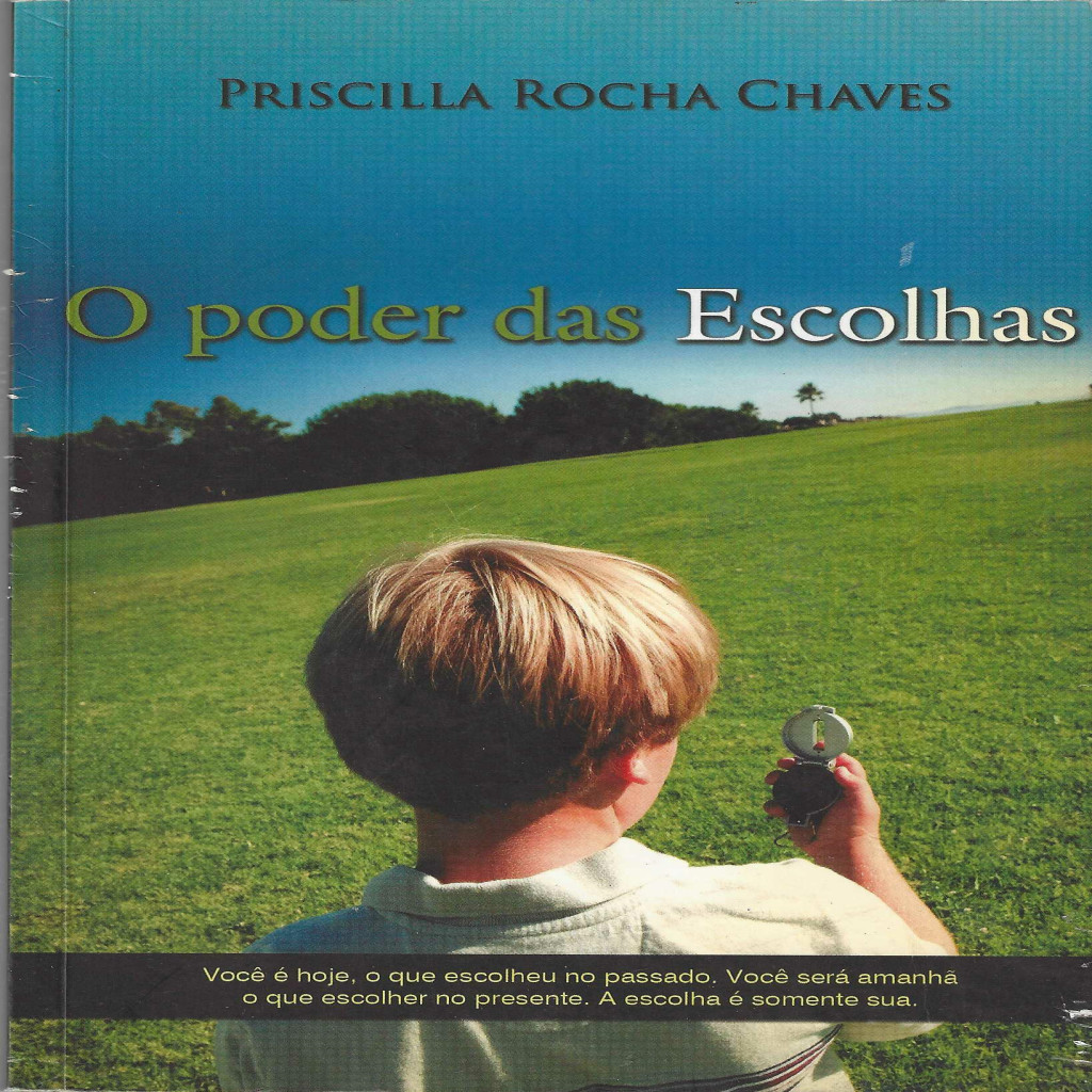 O Poder das Escolhas autor Priscilla Rocha Chaves | Shopee Brasil