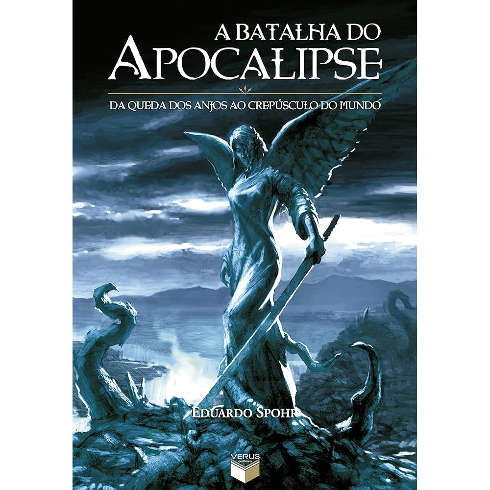 A Batalha do Apocalipse: Da Queda dos Anjos ao Crepúsculo do Mundo ...