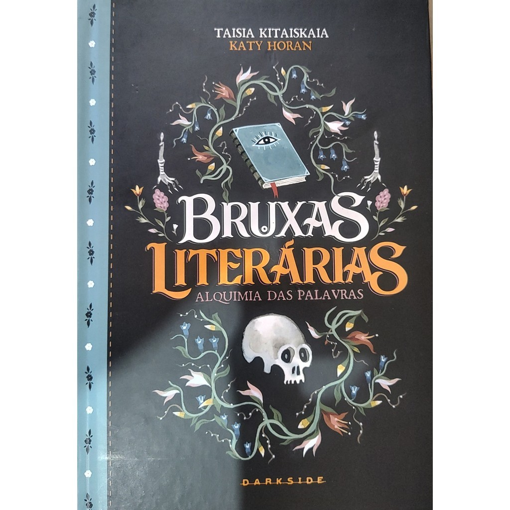 Livro novo Bruxas Literárias - Alquimia das Palavras - Taisia Kitaiskaia capa dura darkside