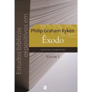 Estudos Bíblicos Expositivos em Êxodo | Volume 01 | Philip Ryken em Oferta na Shopee