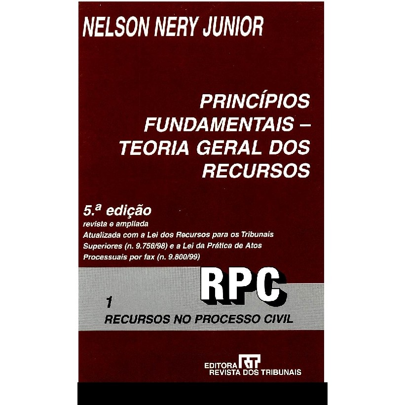 Principios fundamentais- teoria geral dos recursos - RPC 1 Recursos no ...