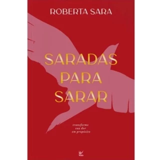 Saradas para Sarar | Transforme sua dor em propósito | Roberta Sara em Oferta na Shopee