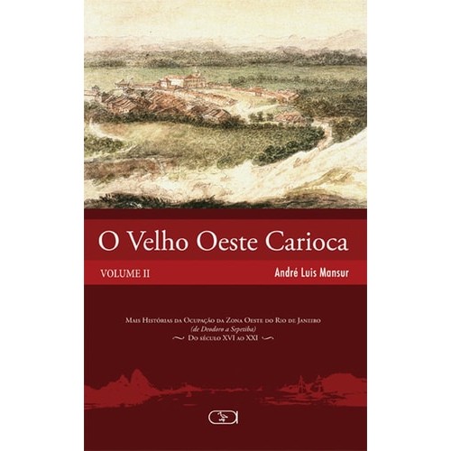 O Velho Oeste Carioca - Volumes 1 e 2 de Andre Luis Mansur 7378691