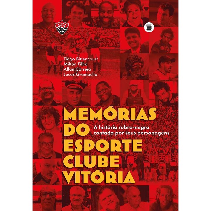 Livro Memórias do Esporte Clube Vitória: a história rubro-negra contada ...