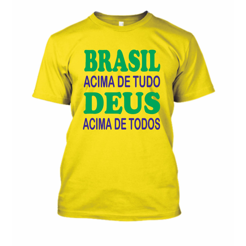T-shirt Camiseta Brasil Acima De Tudo deus acima de todos 100% algodão ...
