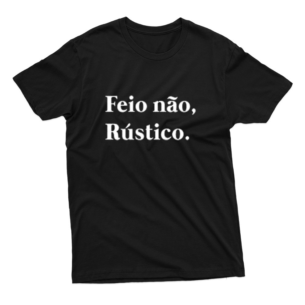 Camiseta Masculina Feio Não, Rústico Camisa 100% Algodão