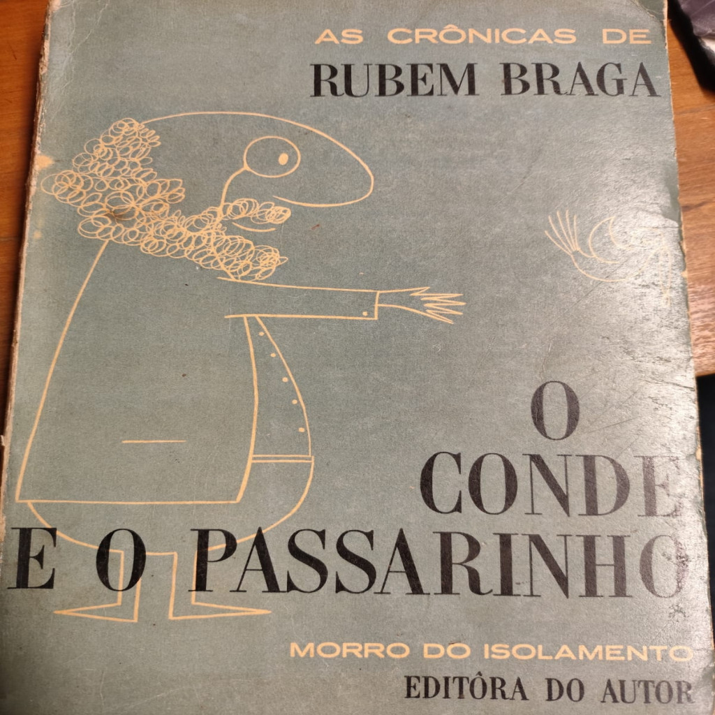 As Crônicas De Rubem Braga: O Conde E O Passarinho/ Morro do Isolamento ...