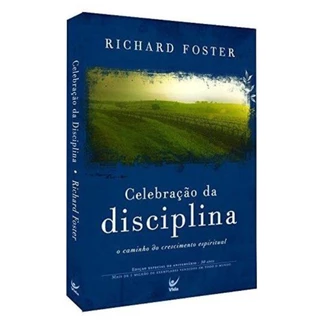 Celebração da disciplina | O caminho do crescimento espiritual | Richard Foster em Oferta na Shopee