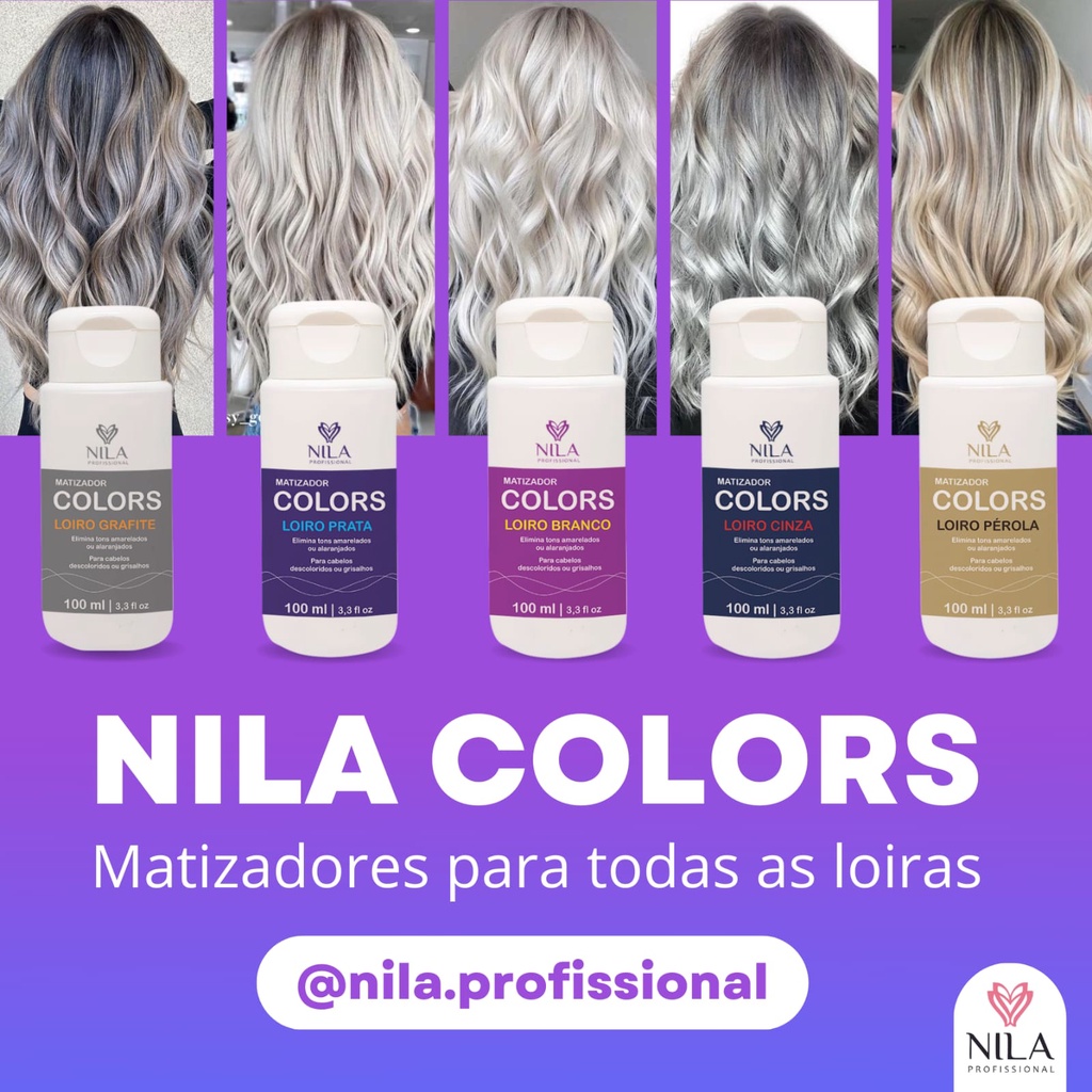 Matizador Loiro Pérola, Loiro Branco, Loiro Cinza, Loiro Grafite e Loiro Prata Nila Colors