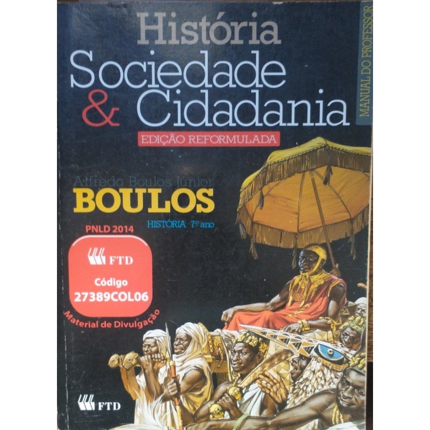 História Sociedade & Cidadania: 7° Ano (Manual Do Professor) - Boulos ...