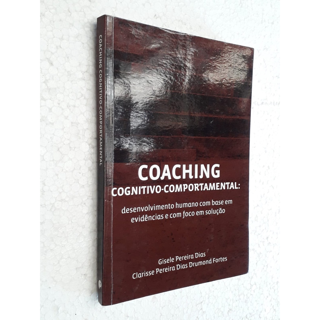 Coaching Cognitivo-Comportamental: desenvolvimento humano com base em ...