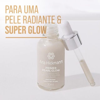 Primer Facial Pearl Glow Acido Hialuronico e Extrato de Orquidea Ana Hickmann Perolado